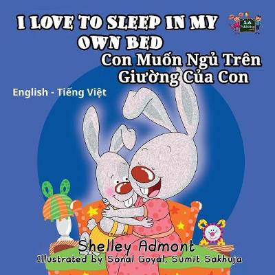 Book cover for I Love To Sleep In My Own Bed/Con Muon Ngu Tren Giuong Cua Con