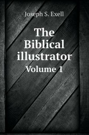 Cover of The Biblical illustrator Volume 1