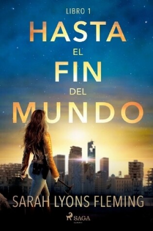 Cover of Hasta el fin del mundo - Libro 1