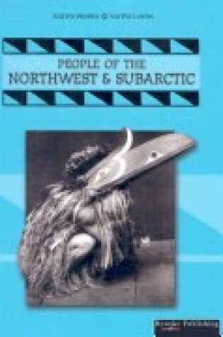 Cover of People of the Northwest & Subarctic