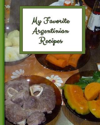 Book cover for My Favorite Argentinian Recipes