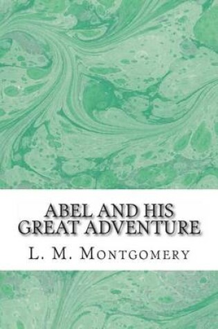 Cover of Abel and His Great Adventure