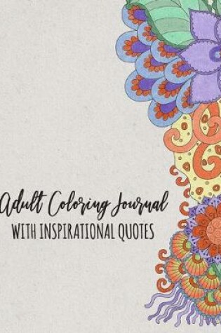 Cover of Adult Coloring Journal With Inspirational Quotes