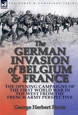 Book cover for The German Invasion of Belgium & France