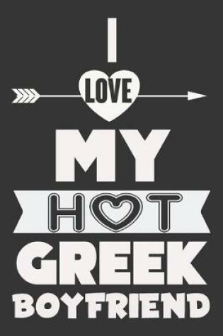 Cover of I Love My Hot Greek Boyfriend