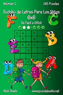 Book cover for Sudoku de Letras Para Los Niños 6x6 - De Fácil a Difícil - Volumen 1 - 145 Puzzles