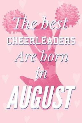 Book cover for The Best Cheerleaders Are Born In August