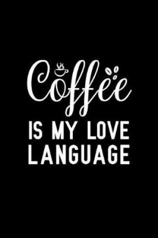 Cover of Coffee is my love language