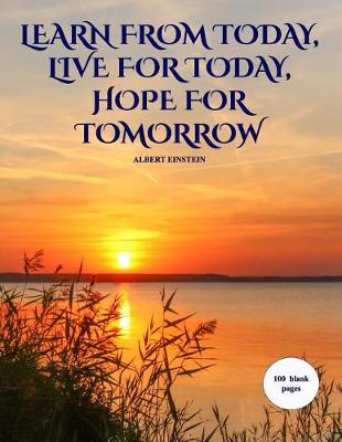 Book cover for Learn from Yesterday, Live for Today, Hope for Tomorrow