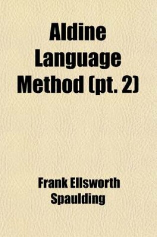 Cover of Aldine Language Method (Volume 2); A Manual for Teachers