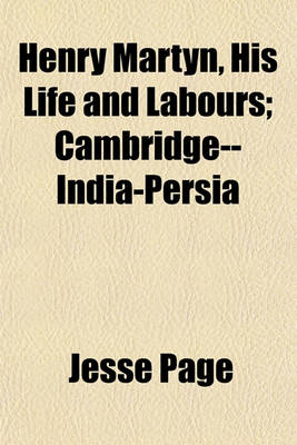 Book cover for Henry Martyn, His Life and Labours; Cambridge--India-Persia