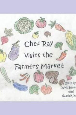 Cover of Chef Ray Visits the Farmers Market