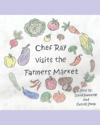 Book cover for Chef Ray Visits the Farmers Market