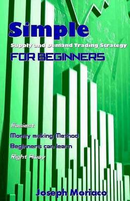 Book cover for Simple Supply and Demand Trading Strategy for Beginners