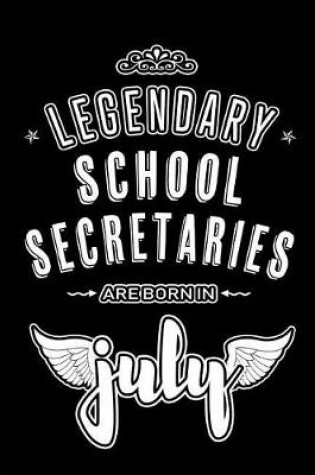 Cover of Legendary School Secretaries are born in July