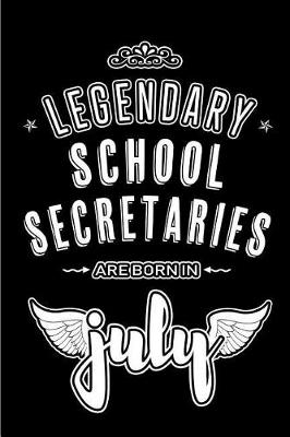 Cover of Legendary School Secretaries are born in July