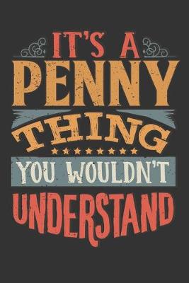 Book cover for Its A Penny Thing You Wouldnt Understand