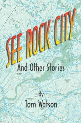 Cover of See Rock City and Other Stories