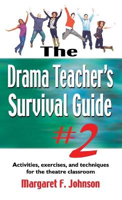 Book cover for Drama Teacher's Survival Guide #2