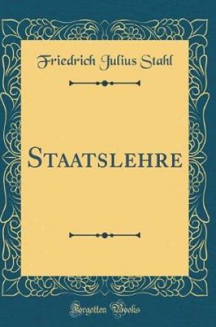 Cover of Staatslehre (Classic Reprint)