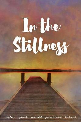 Book cover for In The Stillness