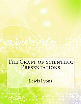 Book cover for The Craft of Scientific Presentations