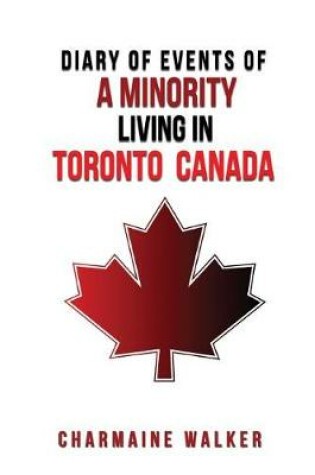 Cover of Diary of Events of a Minority Living in Toronto Canada