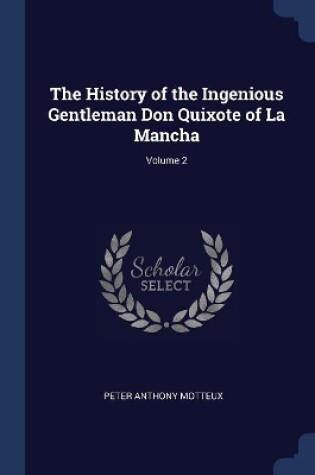 Cover of The History of the Ingenious Gentleman Don Quixote of La Mancha; Volume 2