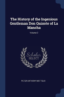 Book cover for The History of the Ingenious Gentleman Don Quixote of La Mancha; Volume 2