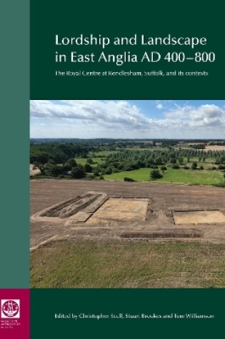 Cover of Lordship and Landscape in East Anglia AD400-800