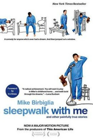 Cover of Sleepwalk with Me: and Other Painfully True Stories