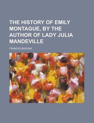 Book cover for The History of Emily Montague, by the Author of Lady Julia Mandeville