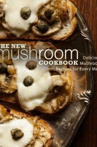 Cover of The New Mushroom Cookbook