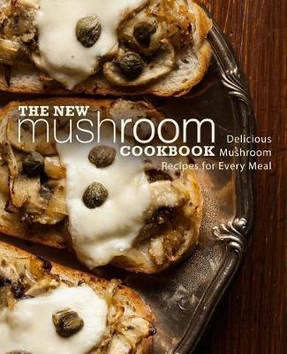 Book cover for The New Mushroom Cookbook