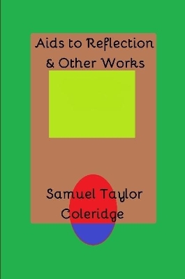 Book cover for Aids to Reflection & Other Works