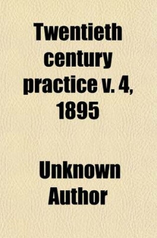 Cover of Twentieth Century Practice (Volume 4)