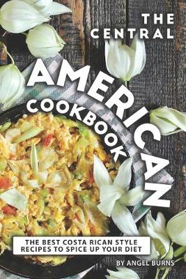 Book cover for The Central American Cookbook
