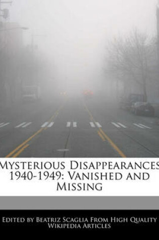 Cover of Mysterious Disappearances 1940-1949