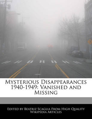 Book cover for Mysterious Disappearances 1940-1949