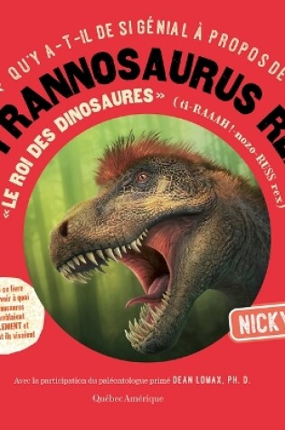 Cover of Qu'y A-T-Il de Si Génial À Propos de Tyrannosaurus Rex?