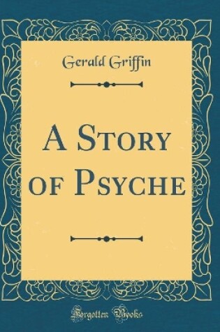 Cover of A Story of Psyche (Classic Reprint)