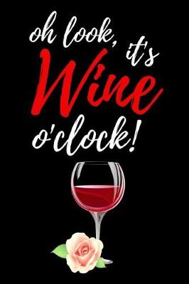 Book cover for Oh Look, It's Wine O'clock!