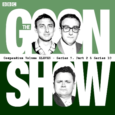 Book cover for The Goon Show Compendium Volume 11: Series 9, Part 2 & Series 10