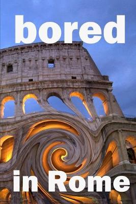 Book cover for Bored in Rome