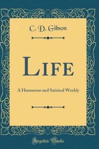 Cover of Life: A Humorous and Satirical Weekly (Classic Reprint)