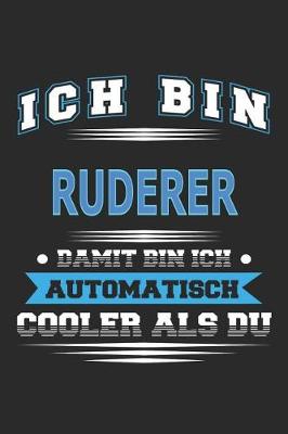 Book cover for Ich bin Ruderer Damit bin ich automatisch cooler als du