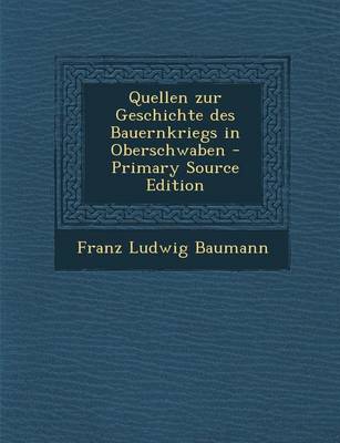 Book cover for Quellen Zur Geschichte Des Bauernkriegs in Oberschwaben