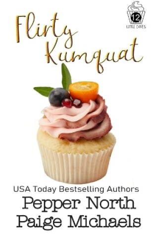 Cover of Flirty Kumquat