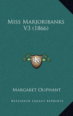 Book cover for Miss Marjoribanks V3 (1866)