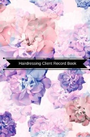 Cover of Hairdressing Client Record Book